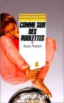 Comme sur des roulettes