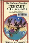 L'ENFANT AUX AIGLES