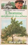 L'HOMME QUI PLANTAIT DES ARBRES