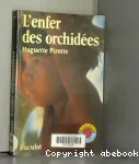 L'ENFER DES ORCHIDEES