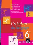 L' atelier du langage, 6e