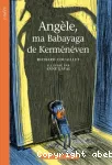 Angèle, ma babayaga de Kerménéven