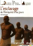 L' esclavage de l'Antiquité à nos jours