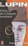 VICTOR, DE LA BRIGADE MONDAINE