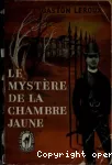 LE MYSTERE DE LA CHAMBRE JAUNE