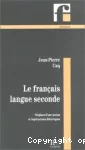 LE FRANCAIS LANGUE SECONDE Origines d'une notion et implications didactiques