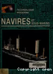 NAVIRES ET SOUS-MARINS Technologie moderne