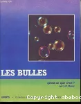 PAPA, DIS-MOI LES BULLES QU'EST-CE QUE C'EST ?