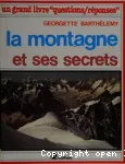 LA MONTAGNE ET SES SECRETS