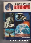 LE GRAND LIVRE DE L'ASTRONOMIE