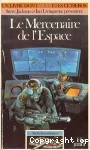 LE MERCENAIRE DE L'ESPACE