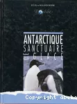 ANTARCTIQUE SANCTUAIRE DE GLACE