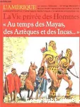 AU TEMPS DES MAYAS, DES AZTEQUES ET DES INCAS