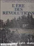 L'ERE DES REVOLUTIONS