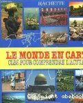 LE MONDE EN CARTES : CLES POUR COMPRENDRE L'ACTUALITE