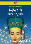 Néfertiti, reine d'Égypte
