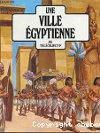 UNE VILLE EGYPTIENNE