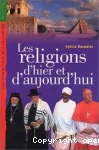 Les religions d'hier et d'aujourd'hui