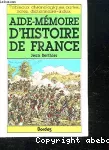 AIDE-MEMOIRE D'HISTOIRE DE FRANCE