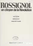 ROSSIGNOL UN CITOYEN DE LA REVOLUTION