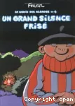 UN GRAND SILENCE FRISE le genie des alpages n°4