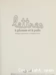 Lettres à plumes et à poils