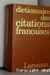 LAROUSE DES CITATIONS FRANCAISES ET ETRANGERES