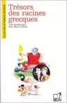 TRESORS DES RACINES GRECQUES (TOME 2)