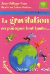 La gravitation ou pourquoi tout tombe toujours