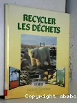 RECYCLER LES DECHETS