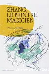 Zhang, le peintre magicien