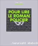 POUR LIRE LE ROMAN POLICIER