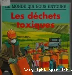 Les déchets toxiques