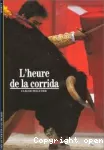 L'HEURE DE LA CORRIDA