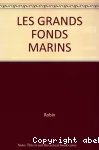 LES GRANDS FONDS MARINS