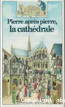 Pierre après pierre, la cathédrale