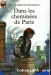 DANS LES CHEMINEES DE PARIS