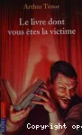 Le livre dont vous êtes la victime