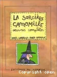 La sorcière Camomille, les oeuvres complètes