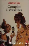 Complot à Versailles