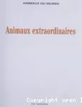 Animaux extraordinaires