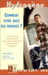 Comment vivre avec ses parents ?