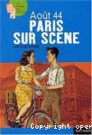 Paris sur scène : août 44