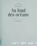 Au fond des océans