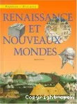 Renaissance et nouveaux mondes