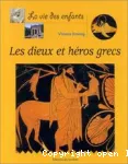 Les dieux et héros grecs