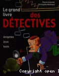 Le grand livre des détectives