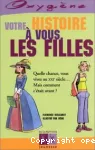 Votre histoire à vous, les filles