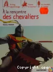 A la rencontre des chevaliers