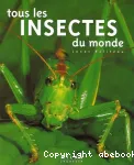 Tous les insectes du monde